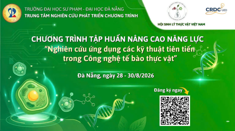Thông báo lớp tập huấn “Nghiên cứu ứng dụng các kỹ thuật tiên tiến trong Công nghệ tế bào thực vật”